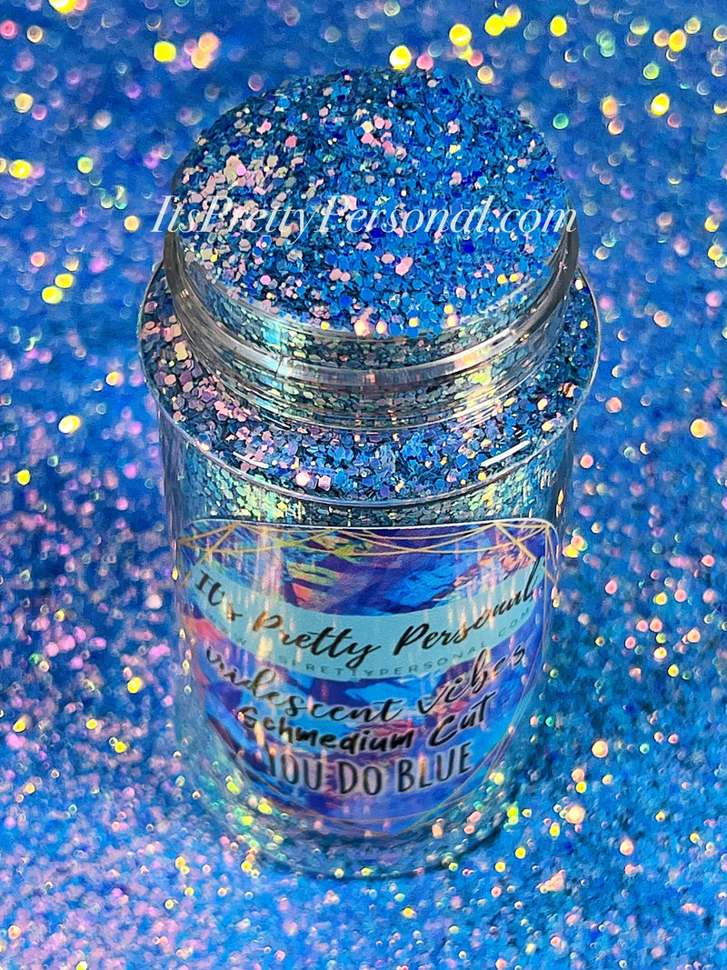 "SCHMedium You Do Blue”- Iridescent Vibes Collection