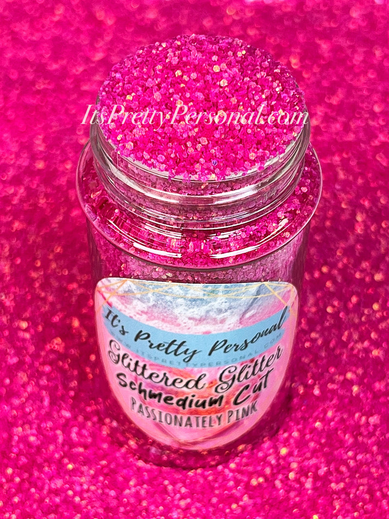 "SCHMedium Cut Passionately Pink” - Glittered Glitter Collection