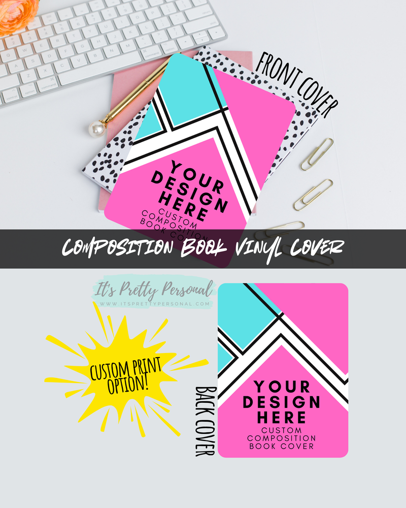 Composition Book Vinyl Covering- CUSTOM PRINT- Design Your Own- Front + Back
